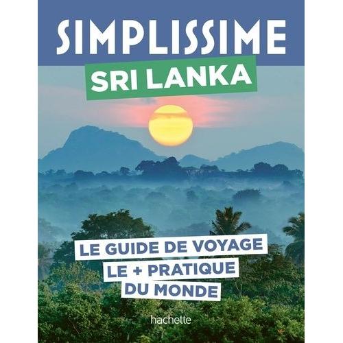 Simplissime Sri Lanka - Le Guide De Voyage Le + Pratique Du Monde
