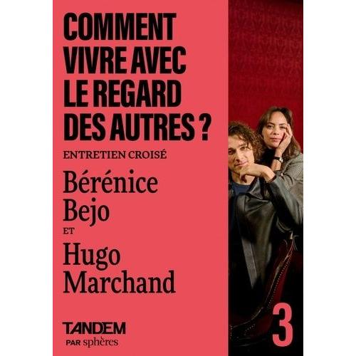 Comment Vivre Avec Le Regard Des Autres ? - Entretien Croisé Entre Hugo Marchand Et Bérénice Bejo À L'opéra Garnier