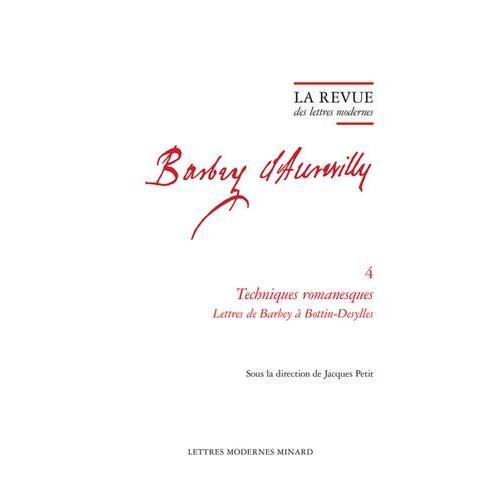 La Revue Des Lettres Modernes - Techniques Romanesques Lettres De Barbey À Bottin-Desylles