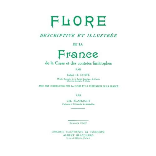 Flore Descriptive Et Illustrée De La France, De La Corse Et Des Contrées Limitrophes