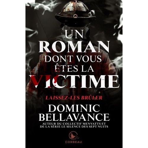 Un Roman Dont Vous Êtes La Victime - Laissez-Les Brûler