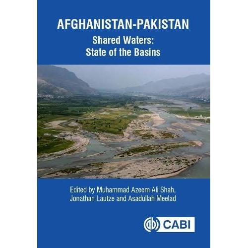 Afghanistan-Pakistan Shared Waters: State Of The Basins