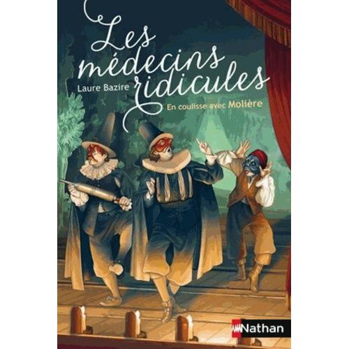 Les Médecins Ridicules - En Coulisse Avec Molière