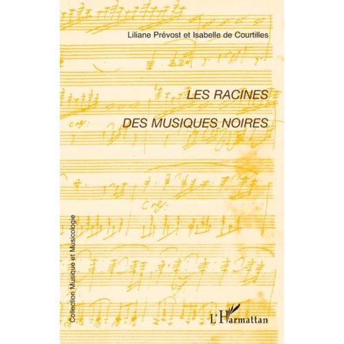 Les Racines Des Musiques Noires