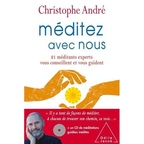 Méditez Avec Nous - 21 Méditants Experts Vous Conseillent Et Vous Guident (1 Cd Audio)