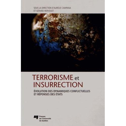 Terrorisme Et Insurrection - Evolution Des Dynamiques Conflictuelles Et Réponses Des Etats