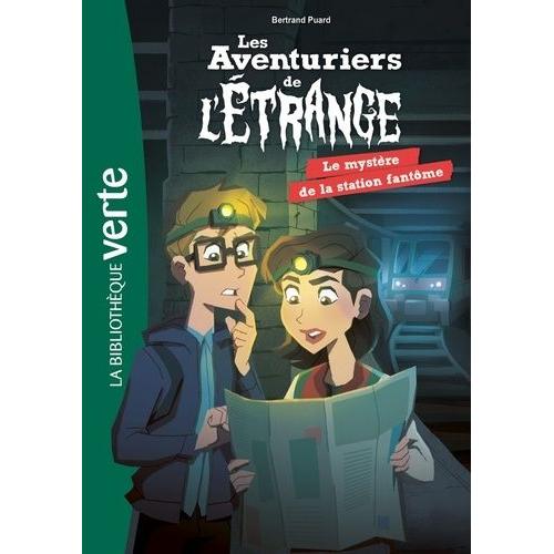 Les Aventuriers De L'étrange Tome 2 - Le Mystère De La Station Fantôme