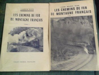 Lucien M. Vilain Les Chemins De Fer De Montagne Français