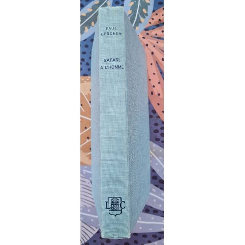 Safari À L'homme Paul Berchem Le Livre Contemporain 1960