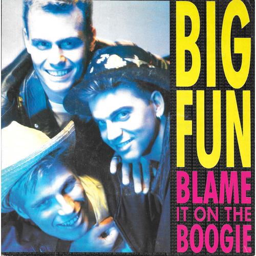 Big Fun : Blame It On The Boogie (+ Instrumental Mix) [Vinyle 45 Tours 7"] 1989
