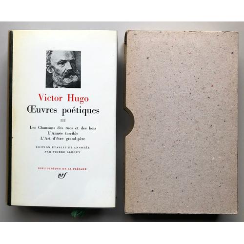 Hugo : Oeuvres Poétiques, Tome 3 Bibliothèque De La Pléiade Édition De 1986