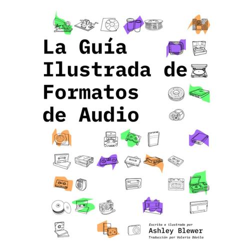 La Guía Ilustrada De Formatos De Audio