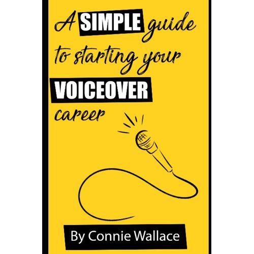 A Simple Guide To Starting Your Voiceover Career