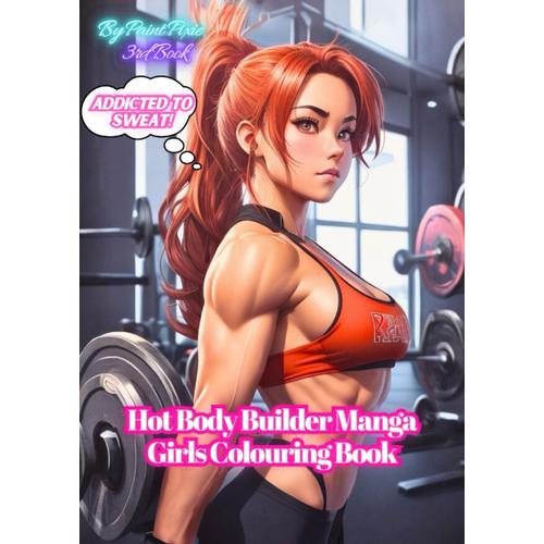 Hot Body Builder Manga Girls Colouring Book: 3rd Book