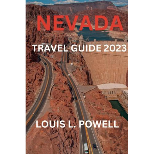 Nevada Travel Guide 2023-2024: Explore Nevada's Best In Our 2023-2024 Guide. Discover Las Vegas, National Parks, Road Trip Gems. Get Expert Tips, ... For First-Time Travelers. (The Travel Bug)