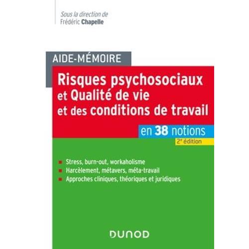 Aide-Mémoire - Risques Psychosociaux Et Qualité De Vie Au Travail - 2e Éd.