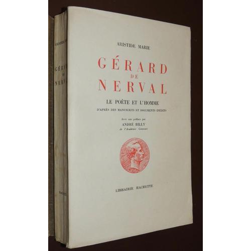 Gérard De Nerval Le Poète Et L'homme / Par Aristide Marie 1955