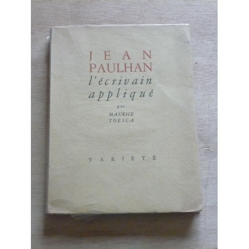 Livre - Jean Paulhan, L'écrivain Appliqué - Maurice Toesca