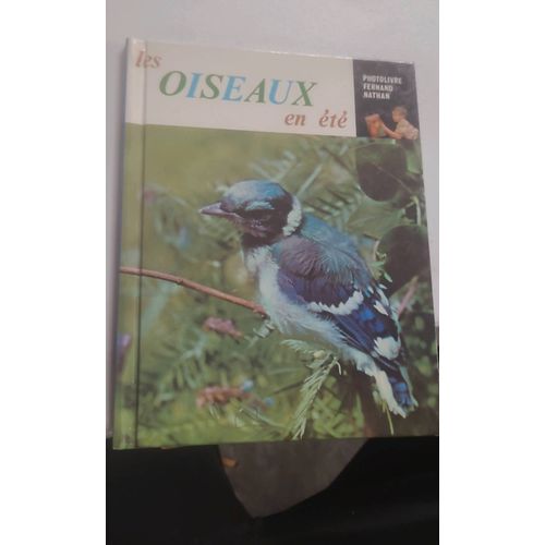 Les Oiseaux En Ete - Photolivre Fernand Nathan