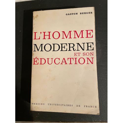 L'homme Moderne Et Son Education De Gaston Berger