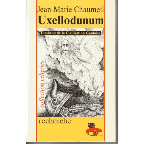 Uxellodunum, Tombeau De La Civilisation Gauloise