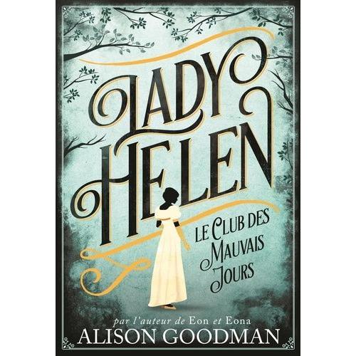 Lady Helen Tome 1 - Le Club Des Mauvais Jours