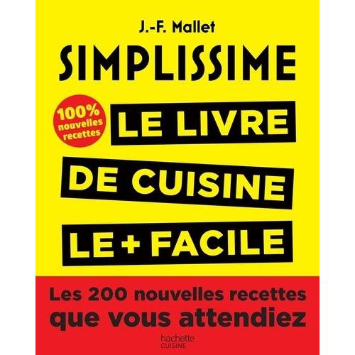 Simplissime - Le Livre De Cuisine Le + Facile Du Monde, 100% Nouvelles Recettes