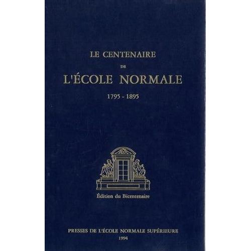 Le Centenaire De L'école Normale (1795-1895)