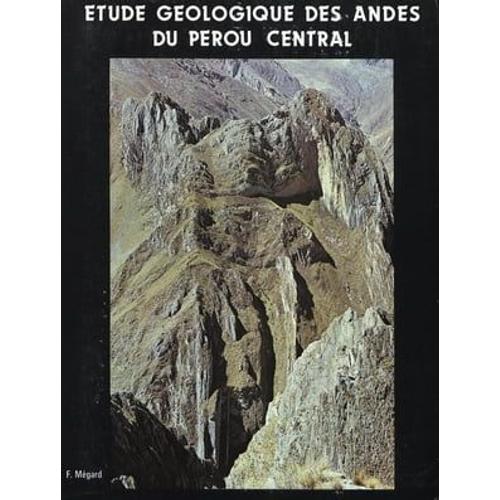 Étude Géologique Des Andes Du Pérou Central