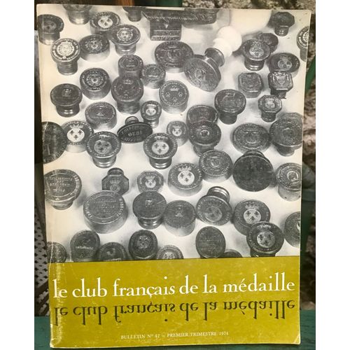 Le Club Français De La Médaille - Bulletin N°42 - 1974 - Numismatique - Revue