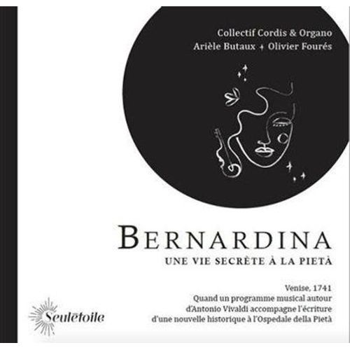 Bernardina : Une Vie Secrète À La Pieta - Cd Album