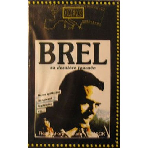 Jacques Brel - Sa Dernière Tournée (1966)