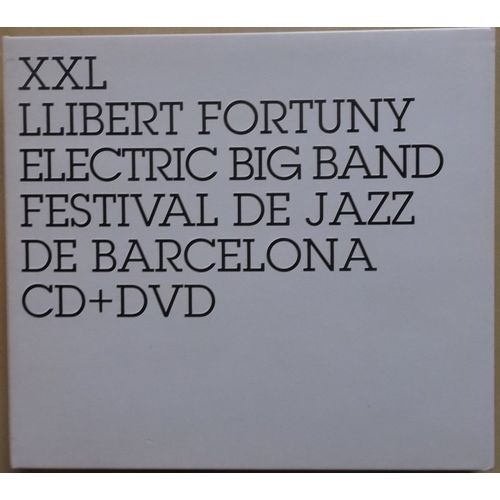 Llibert Fortuny Electric Big Band - Xxl (Festival De Jazz De Barcelona, Cd + Dvd)