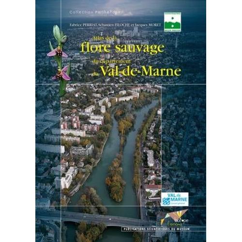 Atlas De La Flore Sauvage Du Département Du Val-De-Marne