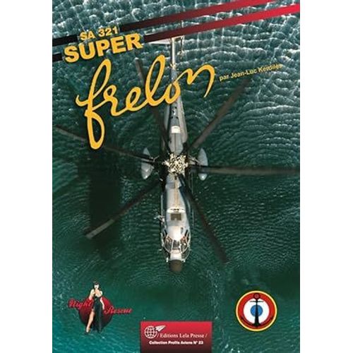 Super Frelon Par Jean Luc Kerdiles Editions Lela Presse