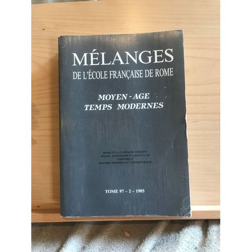 Mélanges École Française De Rome Moyen-Age Temps Modernes Tome 97 - 2 - 1985