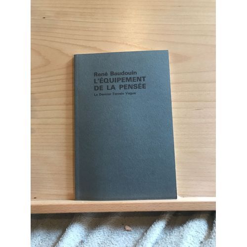 René Baudouin L'Équipement De La Pensée Le Dernier Terrain Vague Poésie 1988