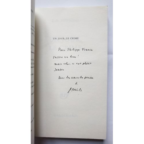 Jean-Bertrand Pontalis Un Jour, Le Crime Avec Un Envoi Autographe Signé 2011 Nrf Gallimard