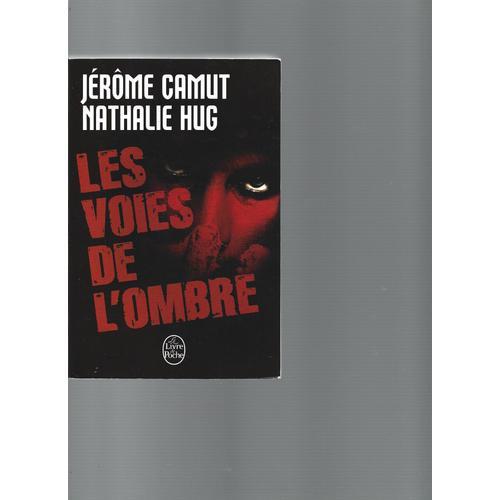 [ Thriller ] Les Voies De L'ombre ( Ce Volume Comprend : " Prédation " / " Stigmate " / " Instinct " / " Rémanence ", Ainsi Qu'un Texte Inédit : " Le Testament De Kurtz " )