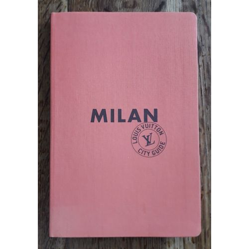 Louis Vuitton City Guide Milan ( En Français ) . 2014