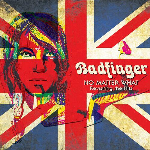 Badfinger - No Matter What - Revisiting The Hits [Compact Discs]