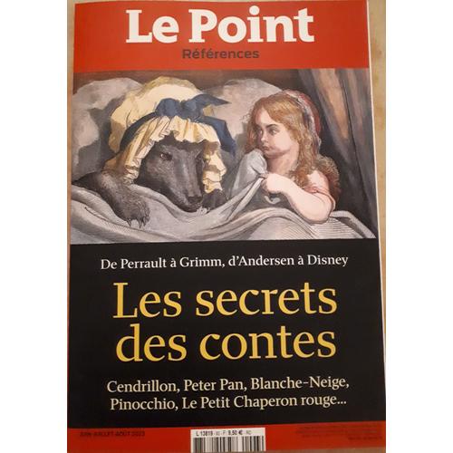 Le Point Références, Les Secrets Des Contes (Cendrillon, Peter Pan, Blanche-Neige, Pinocchio, Le Petit Chaperon Rouge...)