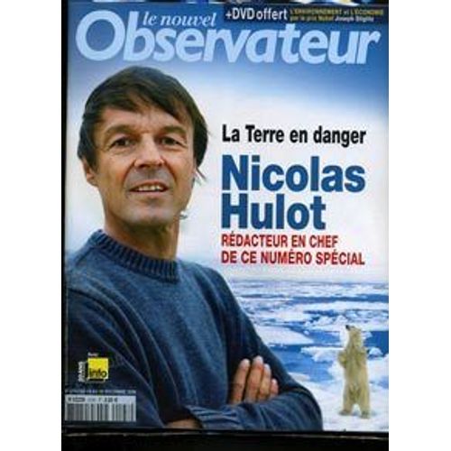 Le Nouvel Observateur  N° 2197 : La Terre En Danger Nicolas Hulot Rédacteur En Chef De Ce Numéro Spécial - Confessions D'un Amoureux De Tintin