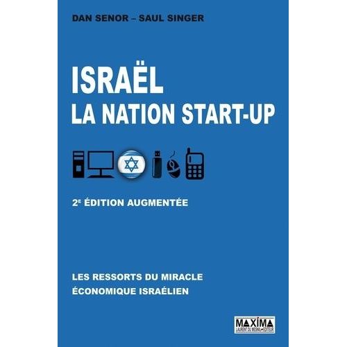 Israël, La Nation Start-Up - Les Ressorts Du Miracle Économique Israélien
