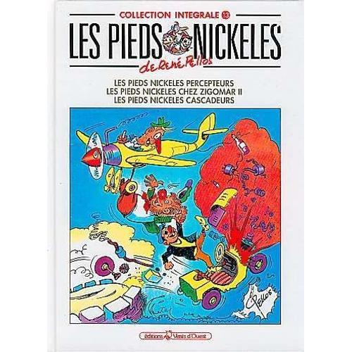 Les Pieds Nickelés Tome 13 - Les Pieds Nickelés Percepteurs, Les Pieds Nickelés Chez Zigomar Ii, Les Pieds Nickelés Cascadeurs