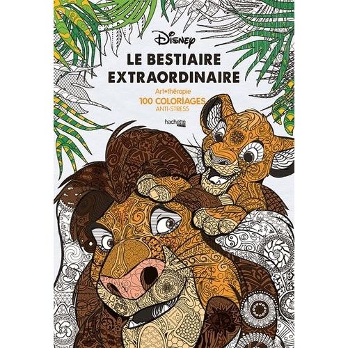 Le Bestiaire Extraordinaire - Art Thérapie, 100 Coloriages Anti-Stress