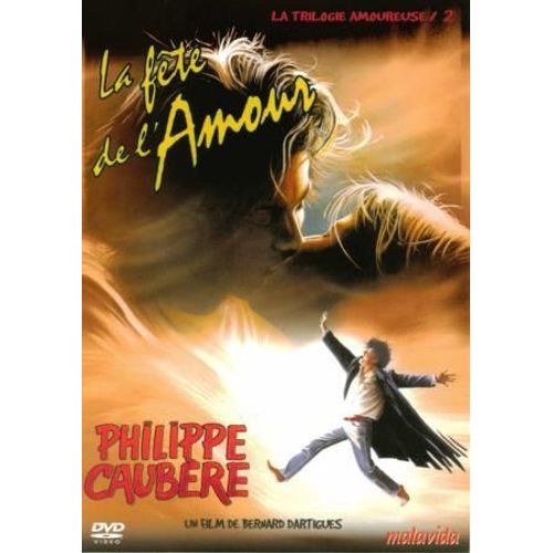 La Trilogie Amoureuse - Partie 2 - La Fete De L'amour
