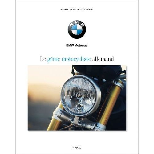 Bmw - Le Génie Motocycliste Allemand
