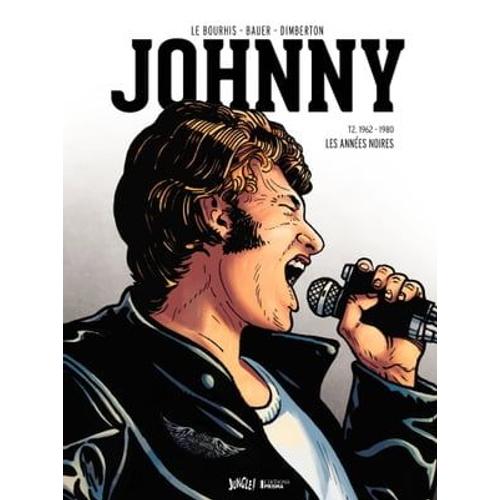 Johnny - Tome 2 - Les Années Noires (1962-1980)
