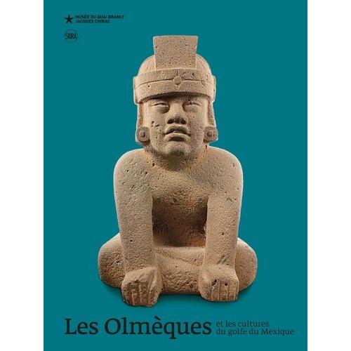 Les Olmèques Et Les Cultures Du Golfe Du Mexique